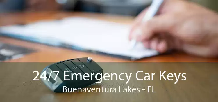 24/7 Emergency Car Keys Buenaventura Lakes - FL