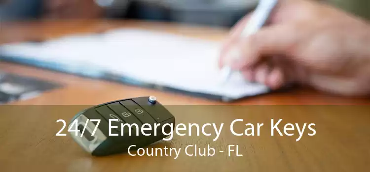 24/7 Emergency Car Keys Country Club - FL