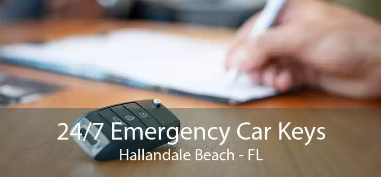 24/7 Emergency Car Keys Hallandale Beach - FL