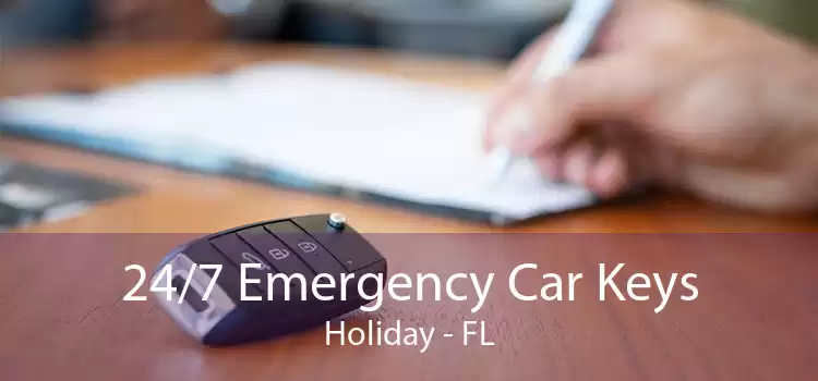 24/7 Emergency Car Keys Holiday - FL
