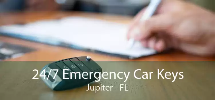 24/7 Emergency Car Keys Jupiter - FL