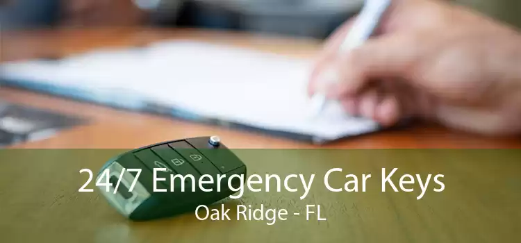 24/7 Emergency Car Keys Oak Ridge - FL