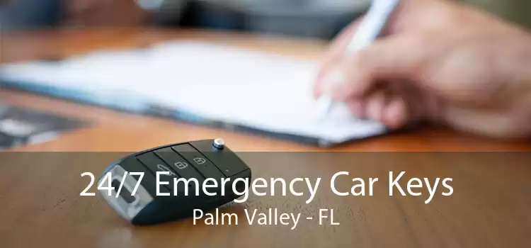 24/7 Emergency Car Keys Palm Valley - FL