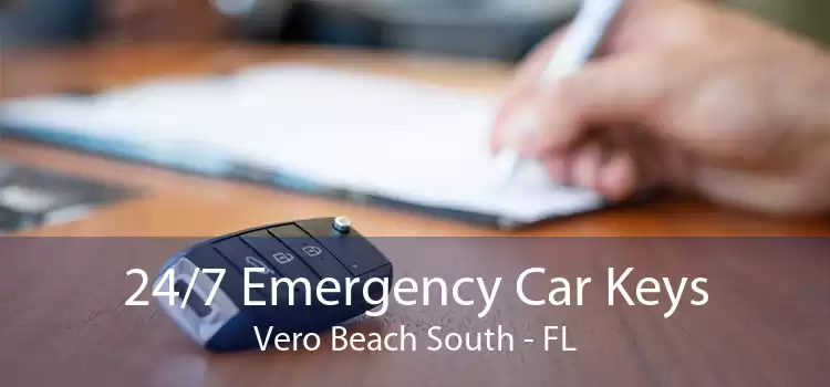 24/7 Emergency Car Keys Vero Beach South - FL