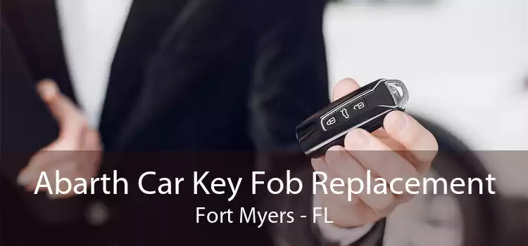 Abarth Car Key Fob Replacement Fort Myers - FL