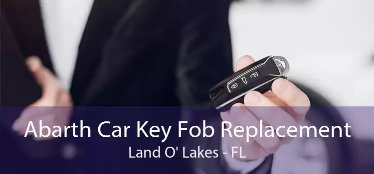 Abarth Car Key Fob Replacement Land O' Lakes - FL