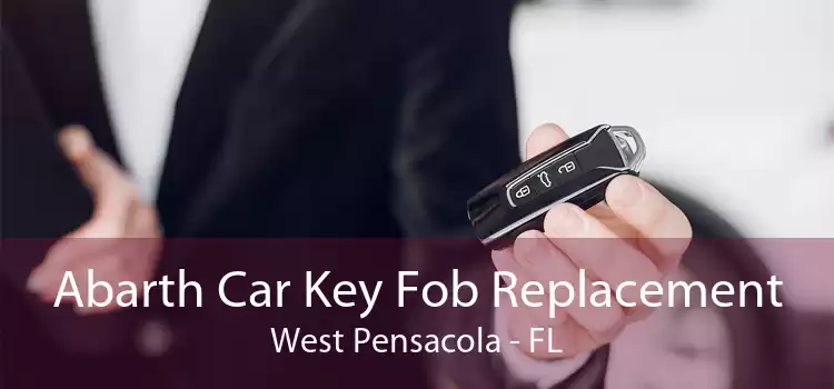 Abarth Car Key Fob Replacement West Pensacola - FL