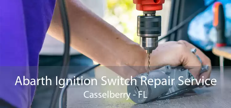 Abarth Ignition Switch Repair Service Casselberry - FL