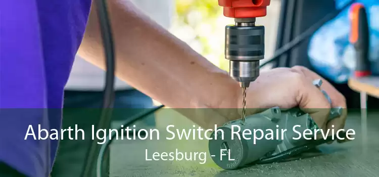 Abarth Ignition Switch Repair Service Leesburg - FL