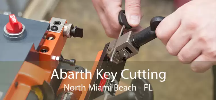 Abarth Key Cutting North Miami Beach - FL