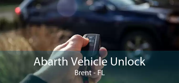 Abarth Vehicle Unlock Brent - FL