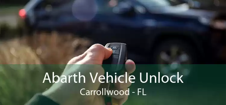 Abarth Vehicle Unlock Carrollwood - FL