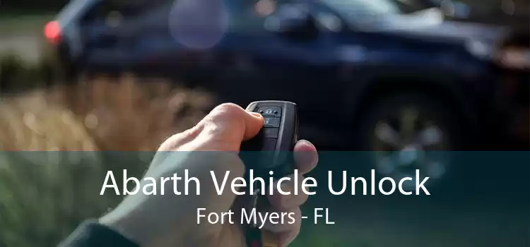 Abarth Vehicle Unlock Fort Myers - FL