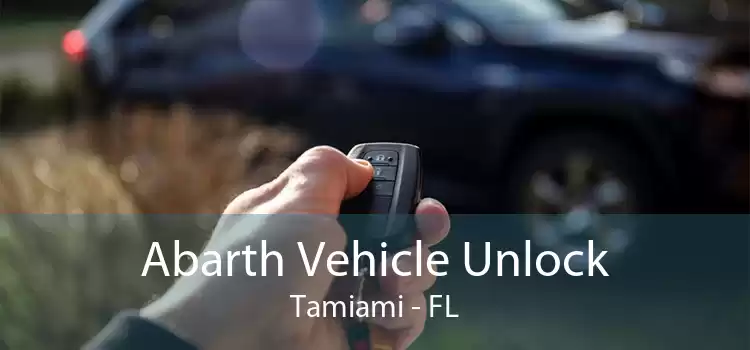 Abarth Vehicle Unlock Tamiami - FL