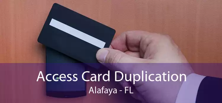 Access Card Duplication Alafaya - FL