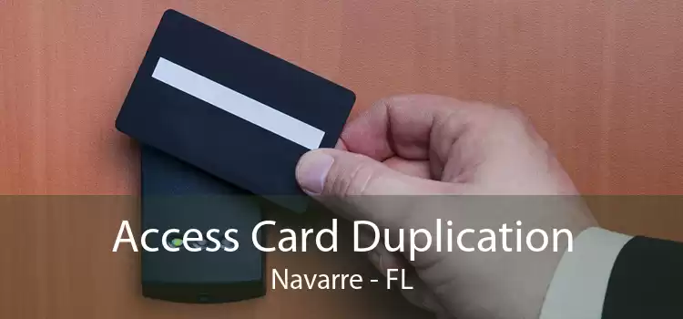 Access Card Duplication Navarre - FL