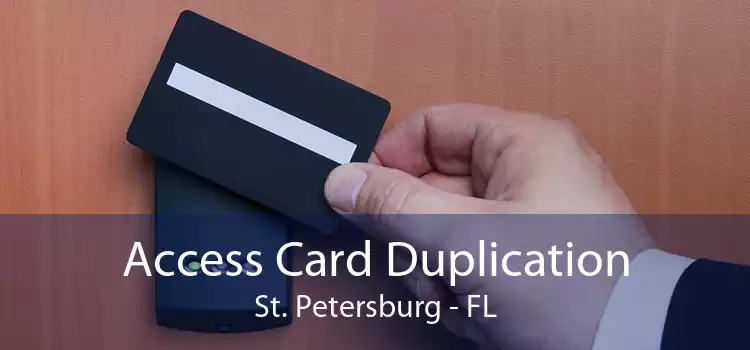 Access Card Duplication St. Petersburg - FL