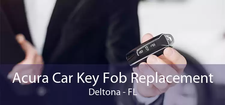 Acura Car Key Fob Replacement Deltona - FL