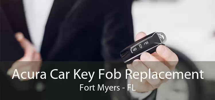 Acura Car Key Fob Replacement Fort Myers - FL