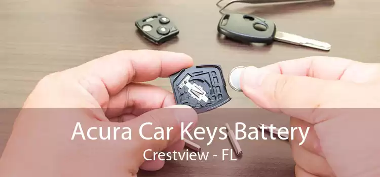 Acura Car Keys Battery Crestview - FL