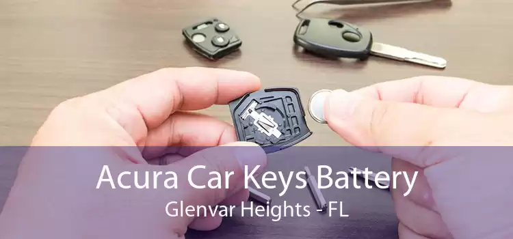 Acura Car Keys Battery Glenvar Heights - FL