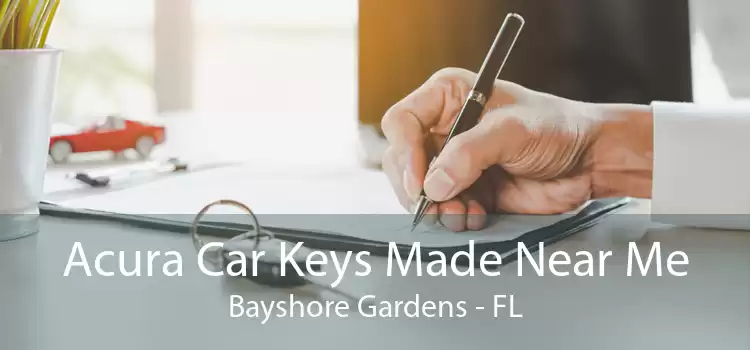 Acura Car Keys Made Near Me Bayshore Gardens - FL