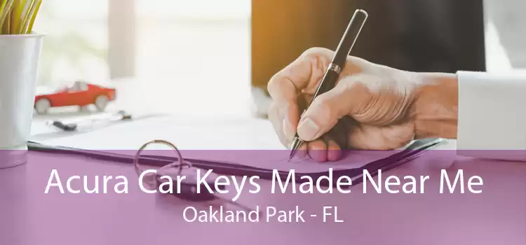 Acura Car Keys Made Near Me Oakland Park - FL