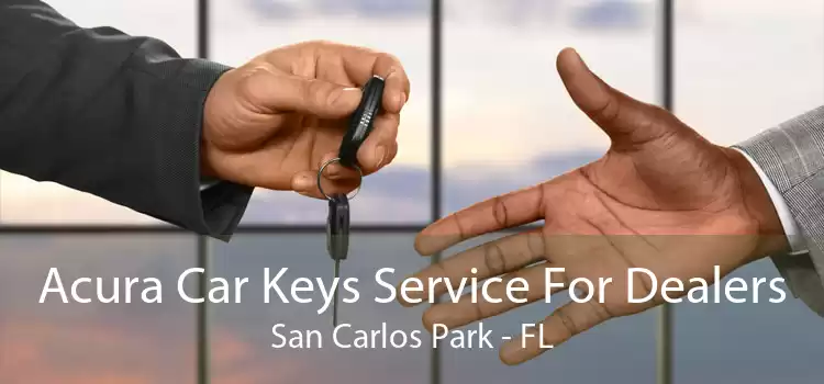 Acura Car Keys Service For Dealers San Carlos Park - FL