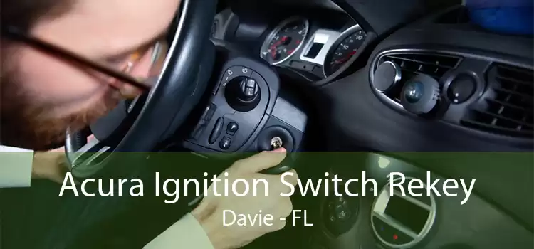 Acura Ignition Switch Rekey Davie - FL