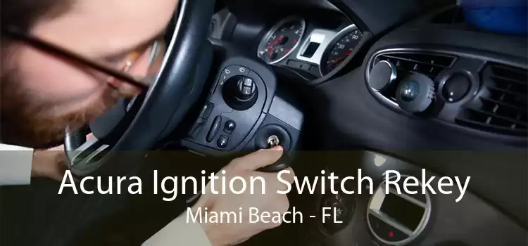 Acura Ignition Switch Rekey Miami Beach - FL