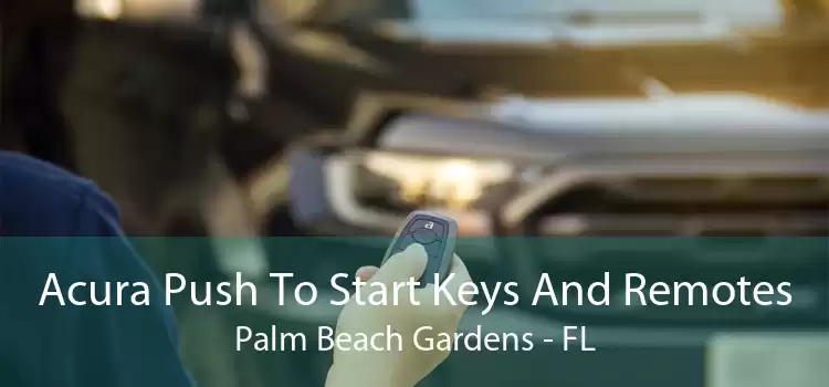 Acura Push To Start Keys And Remotes Palm Beach Gardens - FL