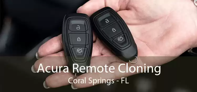Acura Remote Cloning Coral Springs - FL