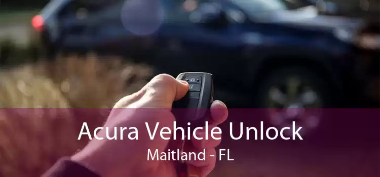 Acura Vehicle Unlock Maitland - FL