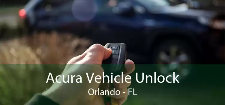 Acura Vehicle Unlock Orlando - FL