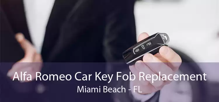 Alfa Romeo Car Key Fob Replacement Miami Beach - FL