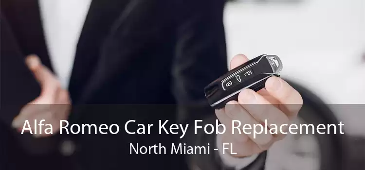 Alfa Romeo Car Key Fob Replacement North Miami - FL