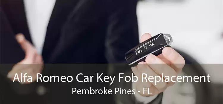 Alfa Romeo Car Key Fob Replacement Pembroke Pines - FL