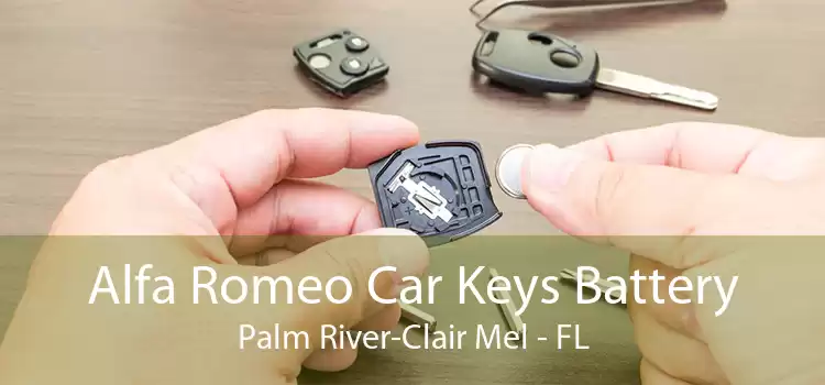 Alfa Romeo Car Keys Battery Palm River-Clair Mel - FL