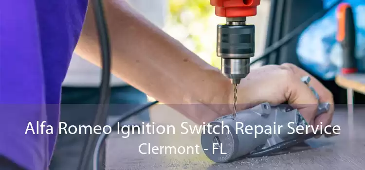 Alfa Romeo Ignition Switch Repair Service Clermont - FL