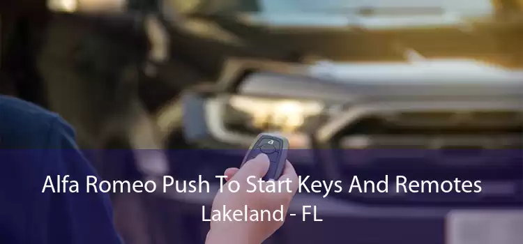 Alfa Romeo Push To Start Keys And Remotes Lakeland - FL