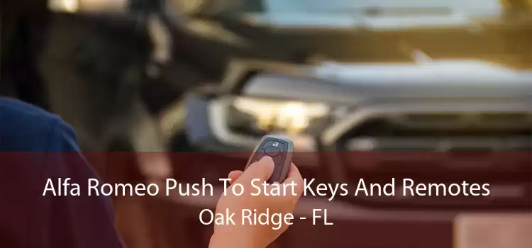 Alfa Romeo Push To Start Keys And Remotes Oak Ridge - FL