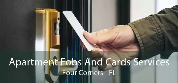 Apartment Fobs And Cards Services Four Corners - FL