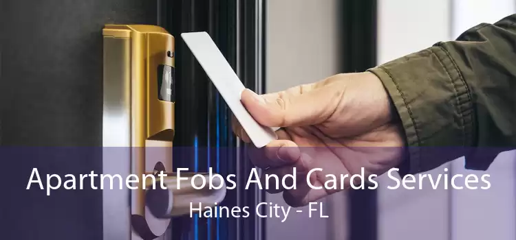 Apartment Fobs And Cards Services Haines City - FL