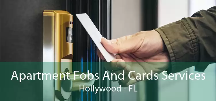 Apartment Fobs And Cards Services Hollywood - FL