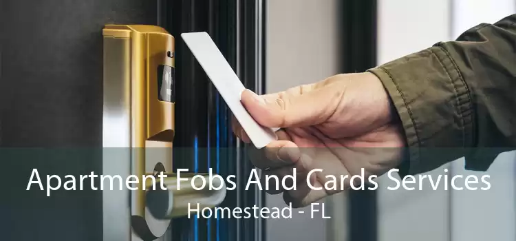Apartment Fobs And Cards Services Homestead - FL