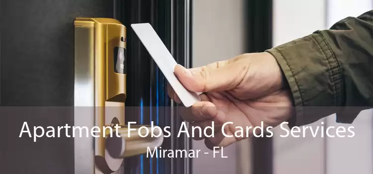 Apartment Fobs And Cards Services Miramar - FL