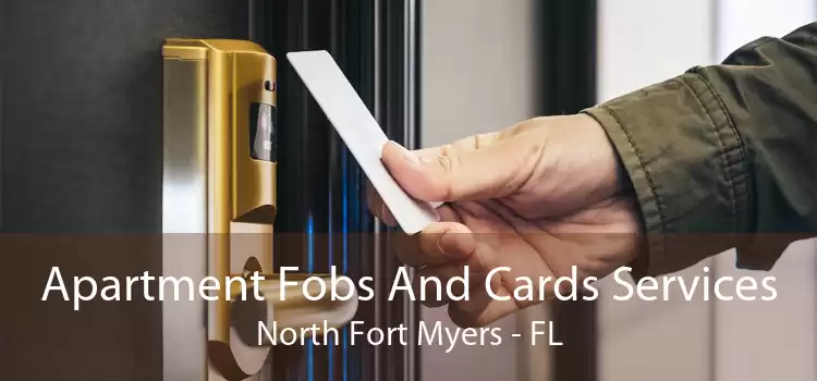 Apartment Fobs And Cards Services North Fort Myers - FL