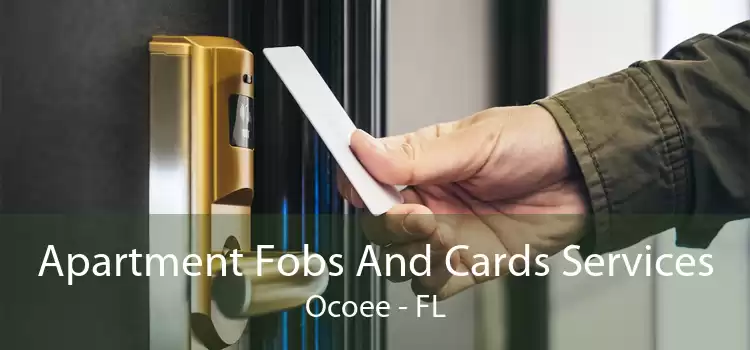 Apartment Fobs And Cards Services Ocoee - FL