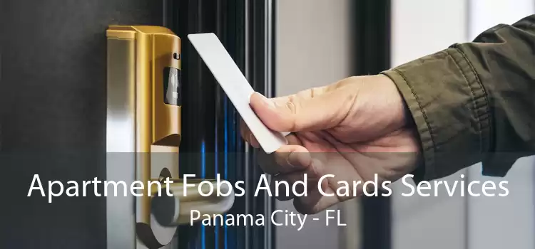 Apartment Fobs And Cards Services Panama City - FL
