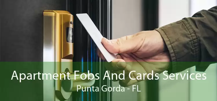 Apartment Fobs And Cards Services Punta Gorda - FL